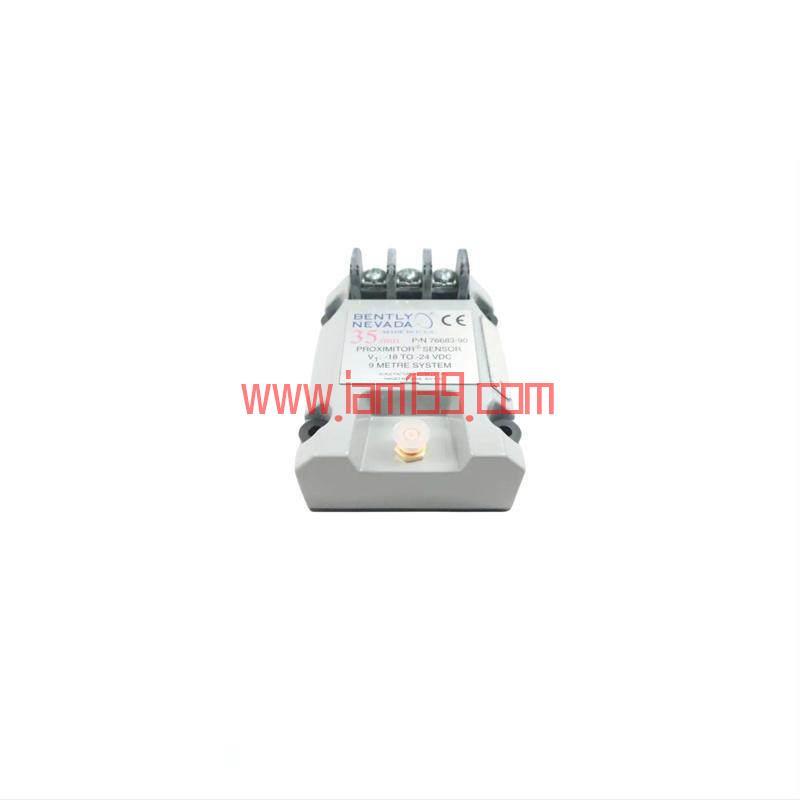 
BENTLY NEVADA 76683-90：精密35毫米Proximitor传感器
